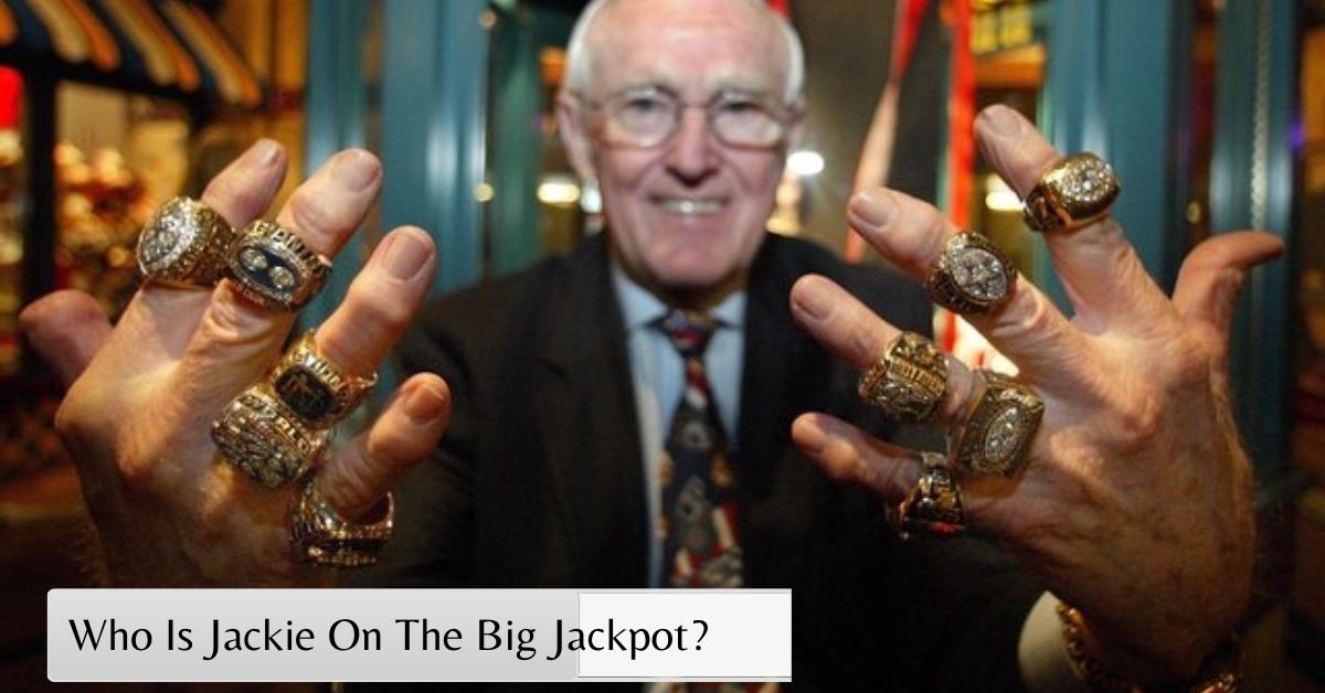Who Is Jackie On The Big Jackpot