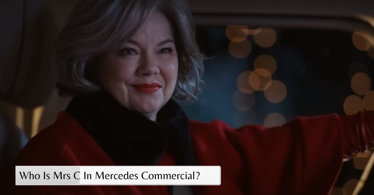 Who Is Mrs C In Mercedes Commercial