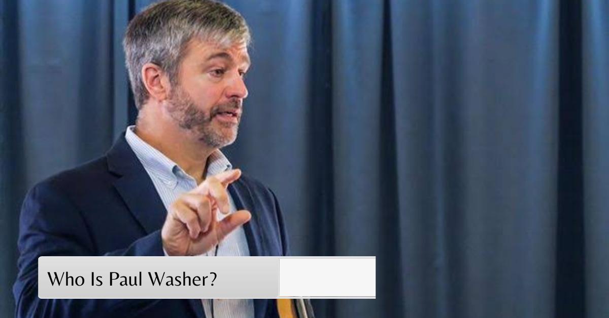 Who Is Paul Washer